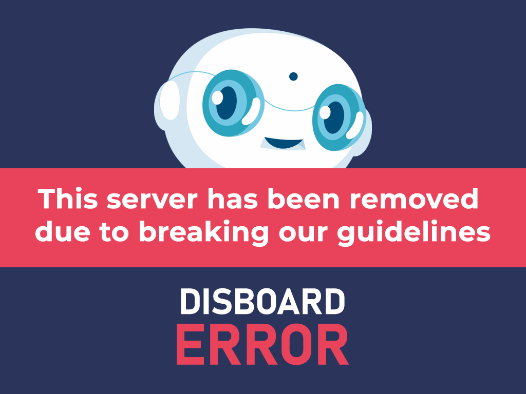 Disboard: This server has been removed due to breaking our guidelines